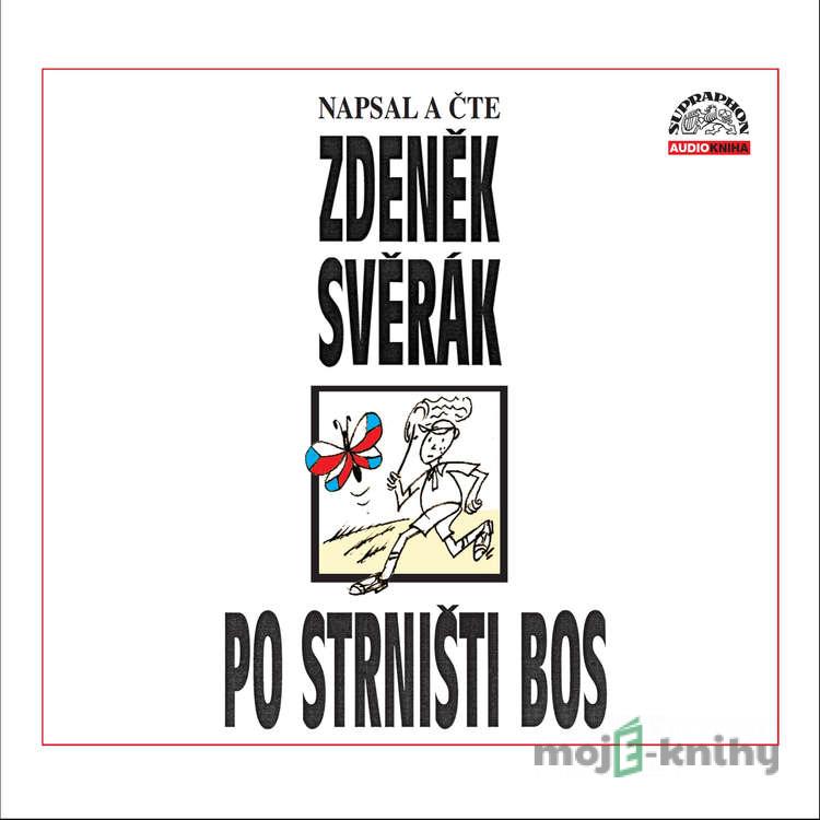 Po strništi bos - Zdeněk Svěrák Po strništi bos - Zdeněk Svěrák