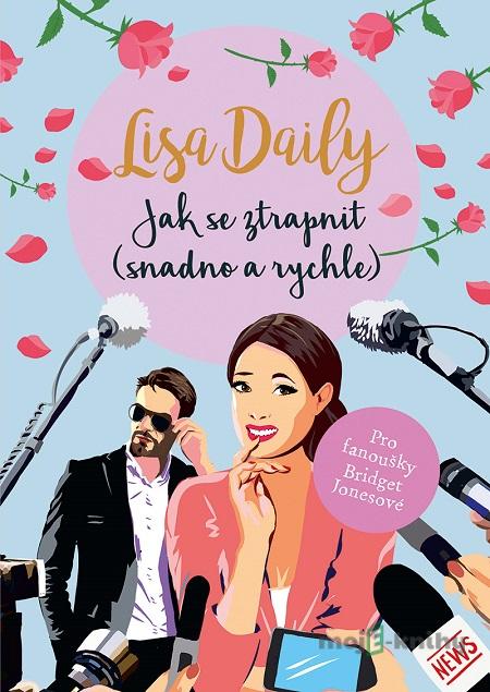 Jak se ztrapnit (snadno a rychle) - Lisa Daily Jak se ztrapnit (snadno a rychle) - Lisa Daily