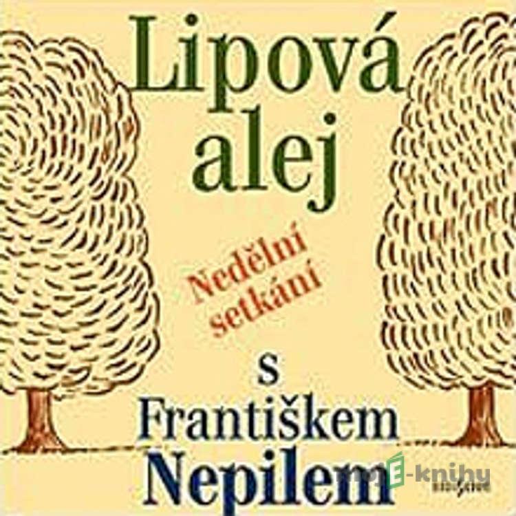 Lipová alej - František Nepil Lipová alej - František Nepil