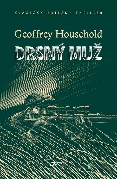 Drsný muž - Geoffrey Household Drsný muž - Geoffrey Household