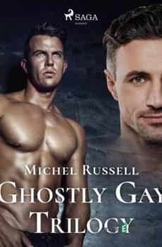 Ghostly Gay Trilogy (EN) - Michel Russell