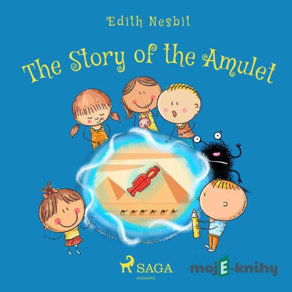 The Story of the Amulet (EN) - Edith Nesbit