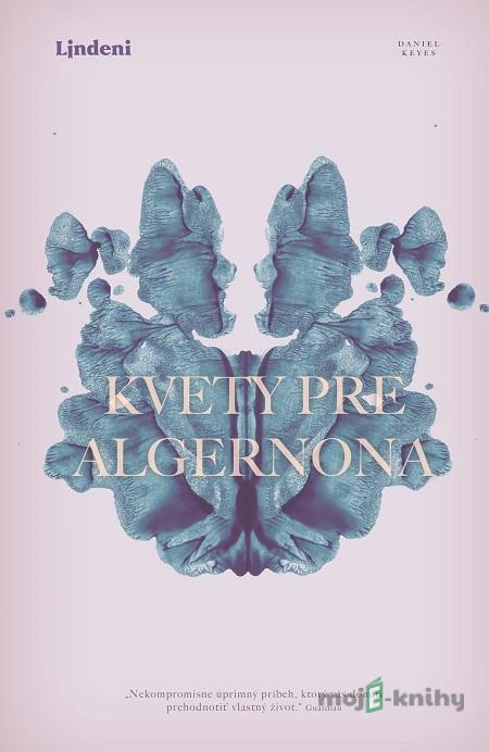 Kvety pre Algernona - Daniel Keyes Kvety pre Algernona - Daniel Keyes