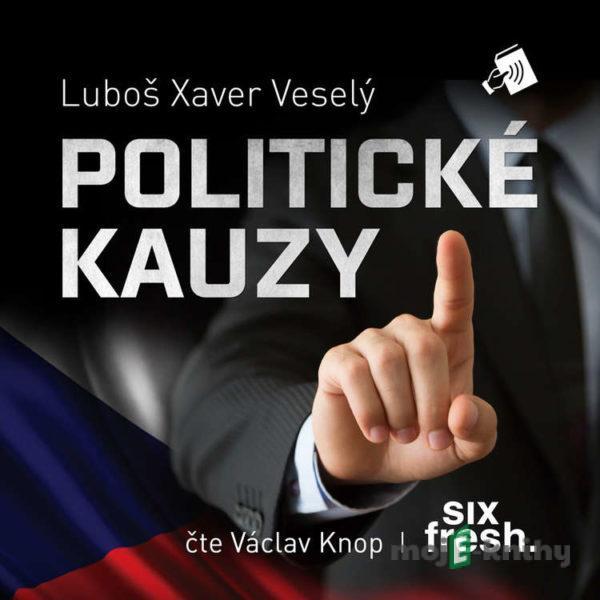 Politické kauzy - Luboš Xaver Veselý