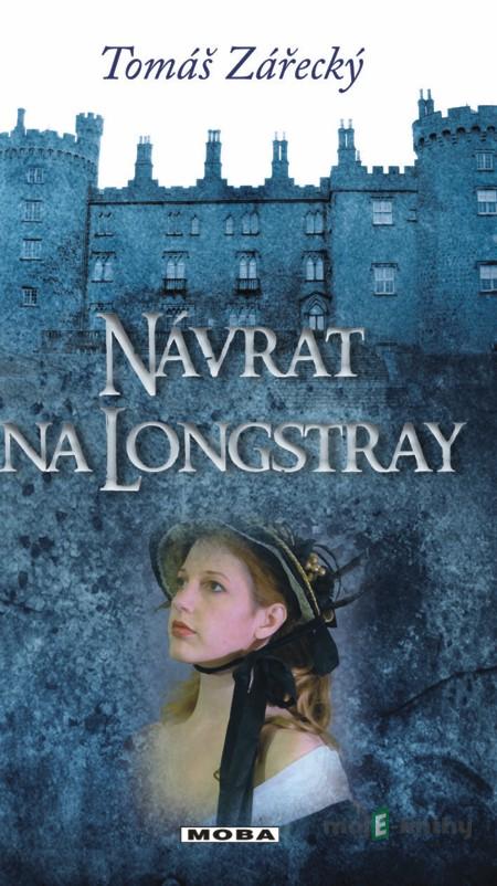 Návrat na Longstray - Tomáš Zářecký Návrat na Longstray - Tomáš Zářecký