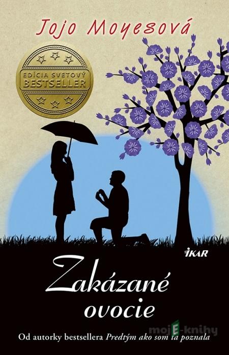 Zakázané ovocie - Jojo Moyes Zakázané ovocie - Jojo Moyes