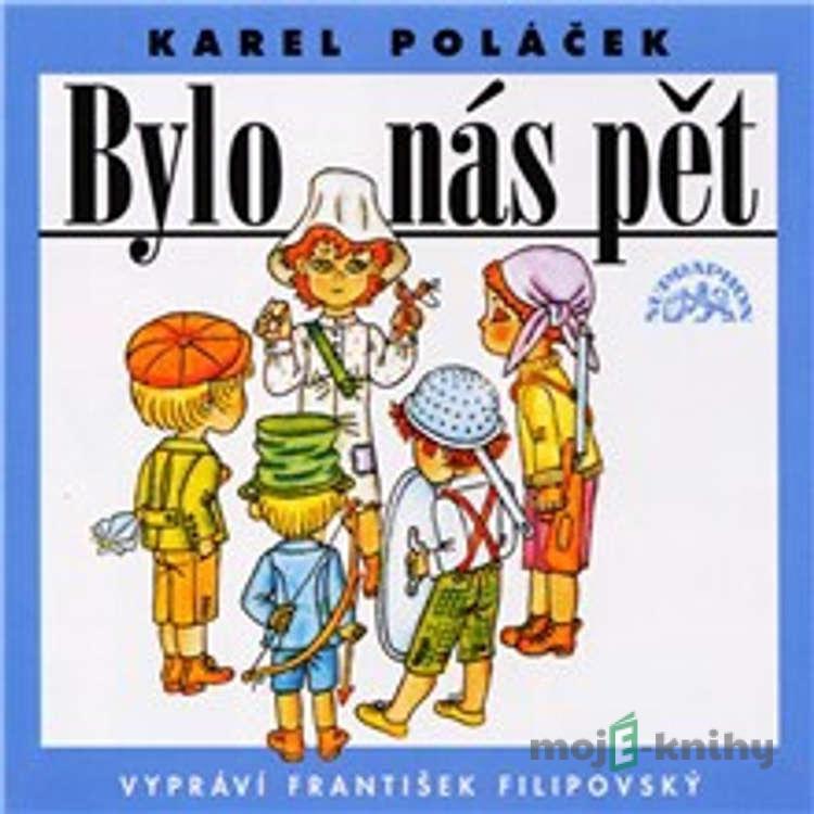 Bylo nás pět - Karel Poláček Bylo nás pět - Karel Poláček