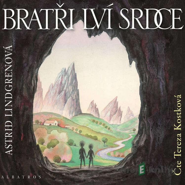 Bratři Lví srdce - Astrid Lindgrenová Bratři Lví srdce - Astrid Lindgrenová