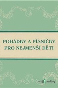 Pohádky a písničky pro nejmenší děti -  Lidová česká,Miloš Veselý