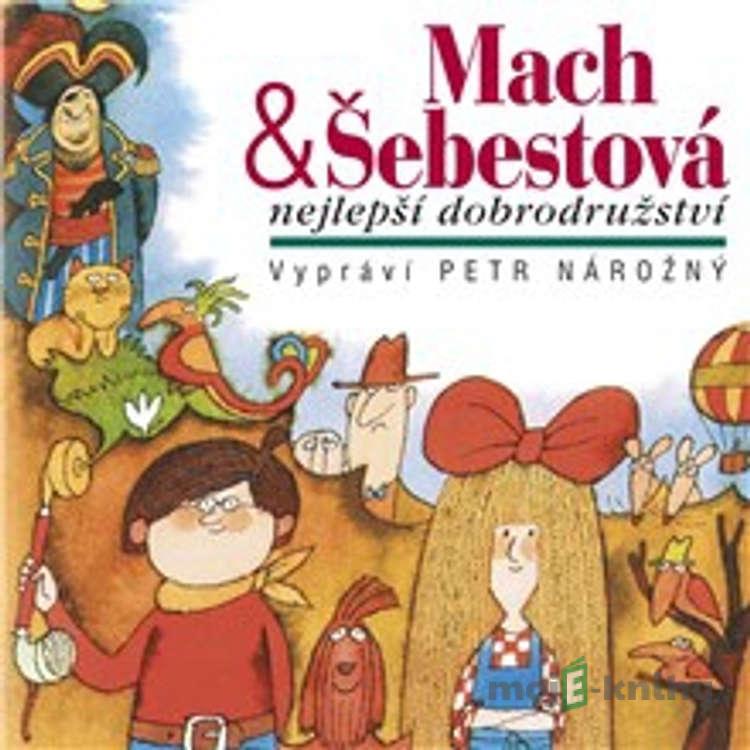 Mach & Šebestová - nejlepší dobrodružství - Miloš Macourek Mach & Šebestová - nejlepší dobrodružství - Miloš Macourek