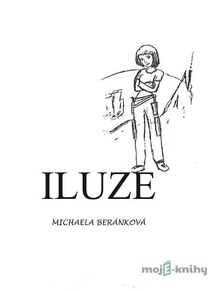 Iluze - Michaela Beránková Iluze - Michaela Beránková