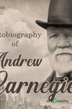 Autobiography of Andrew Carnegie (EN) - Andrew Carnegie