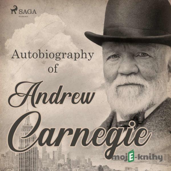 Autobiography of Andrew Carnegie (EN) - Andrew Carnegie