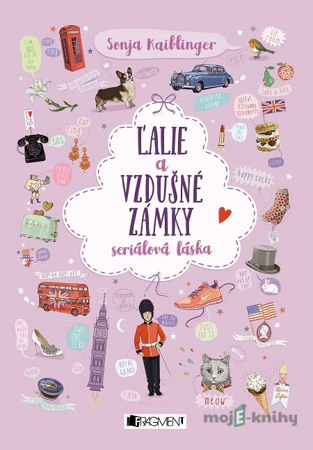 Ľalie a vzdušné zámky - Sonja Kaiblinger Ľalie a vzdušné zámky - Sonja Kaiblinger