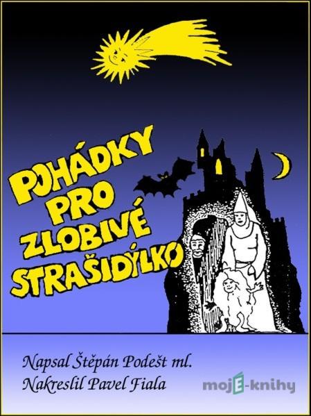 Pohádky pro zlobivé strašidýlko - Štěpán Podešt ml. Pohádky pro zlobivé strašidýlko - Štěpán Podešt ml.