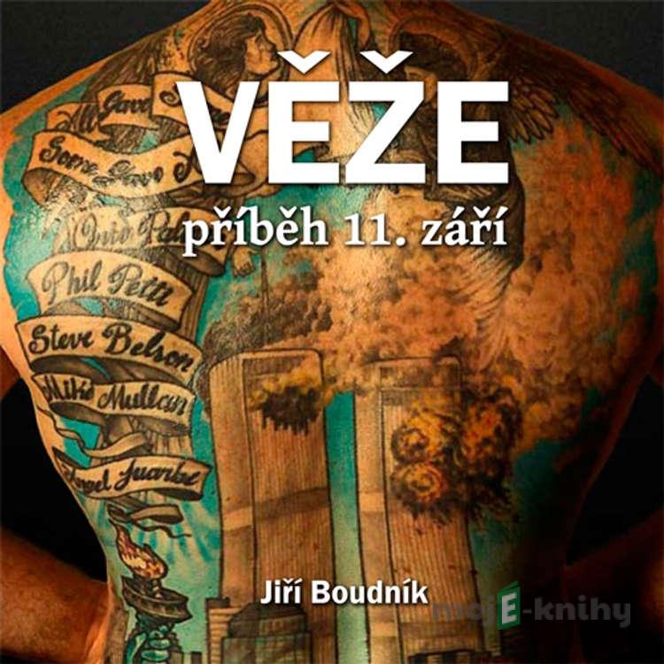 Věže, příběh 11.září - Jiří Boudník Věže, příběh 11.září - Jiří Boudník