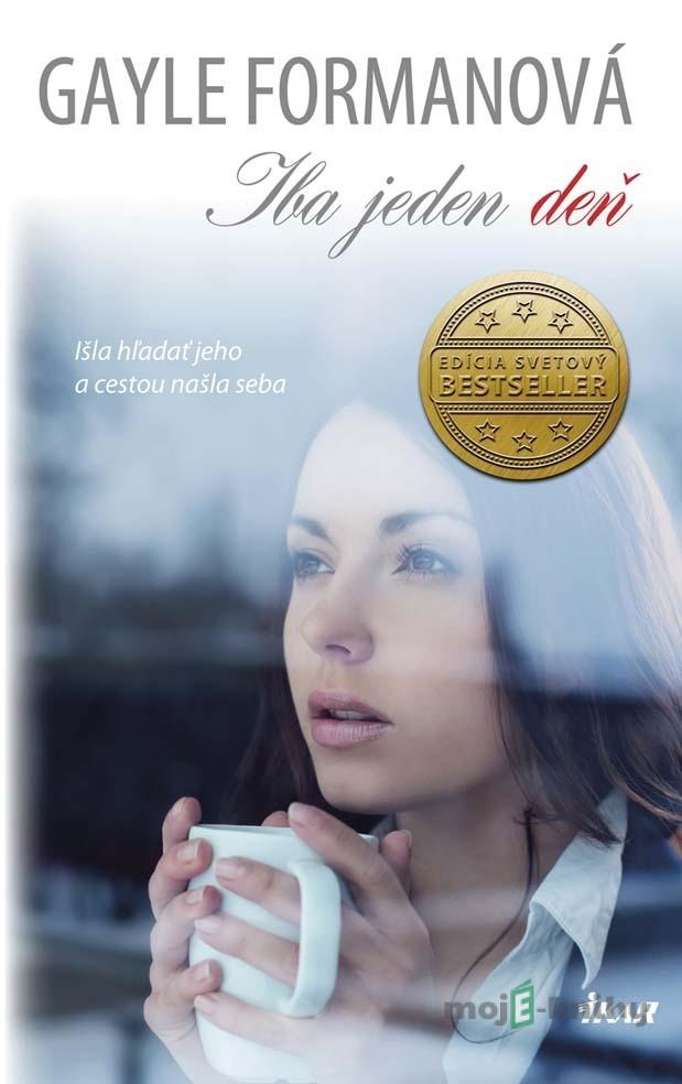 Iba jeden deň - Gayle Forman Iba jeden deň - Gayle Forman