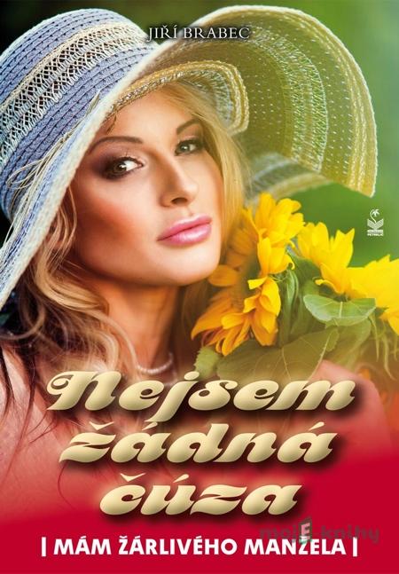 Nejsem žádná čůza - Jiří Brabec Nejsem žádná čůza - Jiří Brabec