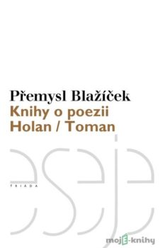 Knihy o poezii - Přemysl Blažíček