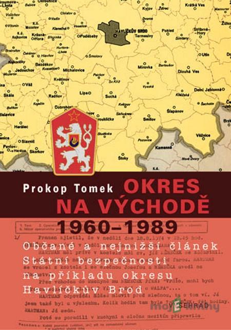 Okres na východě 1960 - 1989 - Prokop Tomek Okres na východě 1960 - 1989 - Prokop Tomek