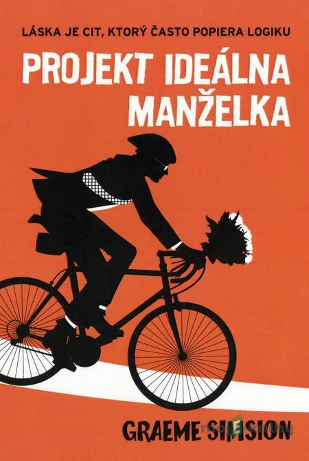 Projekt ideálna manželka - Graeme Simsion Projekt ideálna manželka - Graeme Simsion