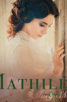 Mathilda (EN) - Mary Shelley