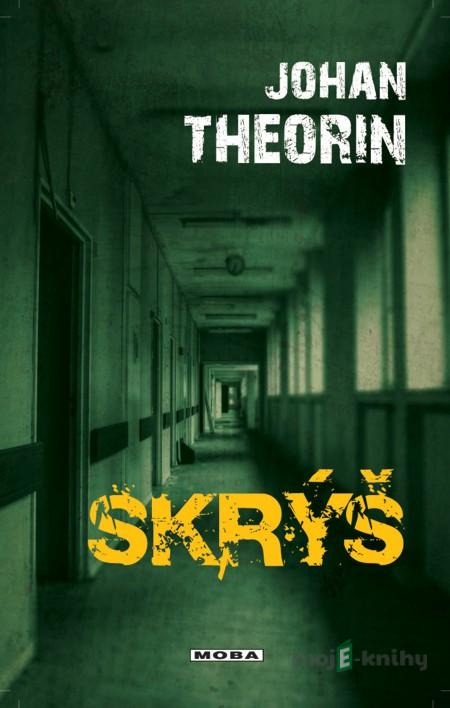 Skrýš - Johan Theorin Skrýš - Johan Theorin