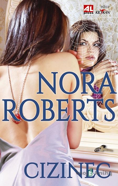 Cizinec - Nora Roberts Cizinec - Nora Roberts