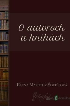 O autoroch a knihách - Elena Maróthy-Šoltésová