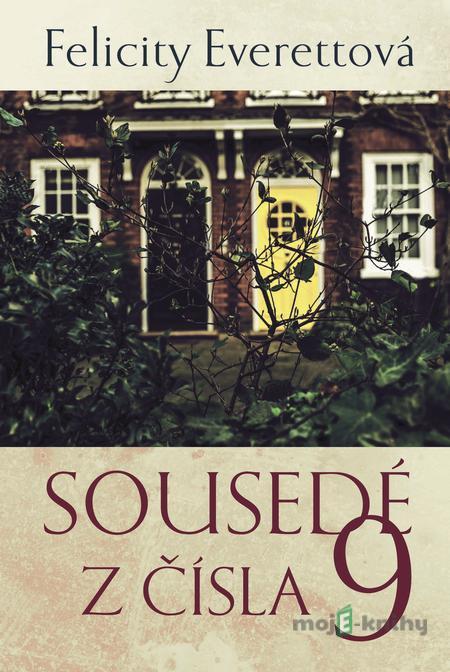 Sousedé z čísla 9 - Felicity Everett Sousedé z čísla 9 - Felicity Everett