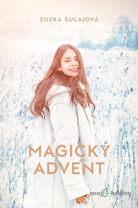 Magický advent - Zuzka Šulajová Magický advent - Zuzka Šulajová