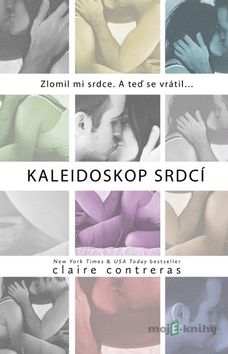 Kaleidoskop srdcí - Claire Contreras Kaleidoskop srdcí - Claire Contreras