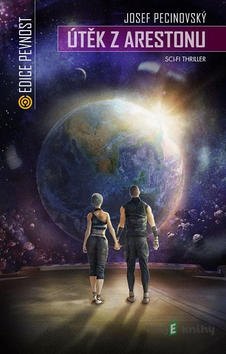 Útěk z Arestonu - Josef Pecinovský Útěk z Arestonu - Josef Pecinovský