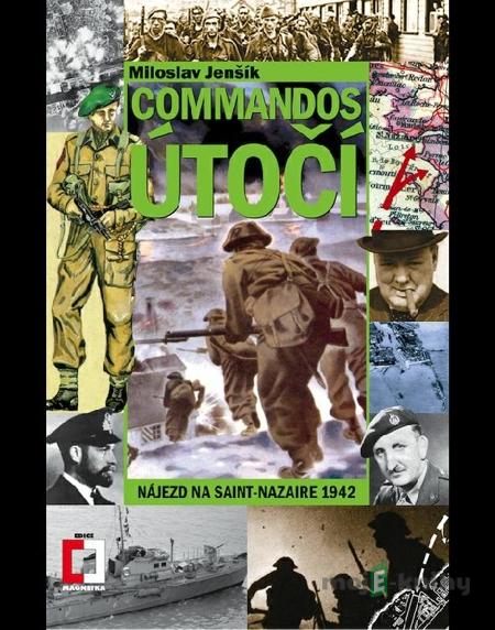 Commandos útočí! - Miloslav Jenšík Commandos útočí! - Miloslav Jenšík
