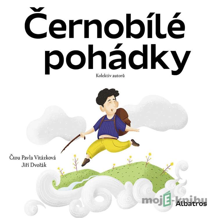Černobílé pohádky - kolektiv autorů Černobílé pohádky - kolektiv autorů