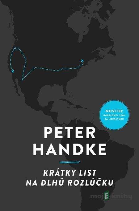Krátky list na dlhú rozlúčku - Peter Handke Krátky list na dlhú rozlúčku - Peter Handke