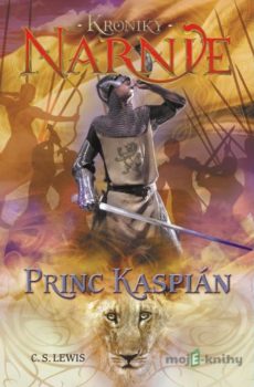 Princ Kaspián - Kroniky Narnie (Kniha 4) - Clive Staples Lewis