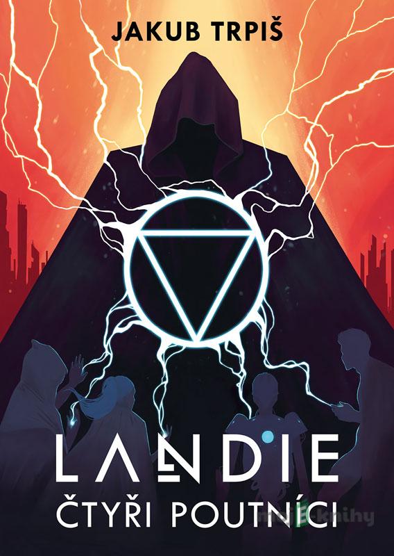 Landie - Čtyři poutníci - Jakub Trpiš Landie - Čtyři poutníci - Jakub Trpiš