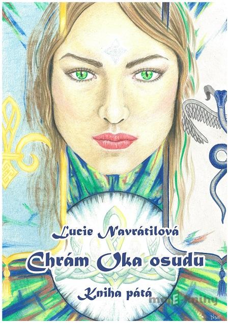 Chrám Oka osudu - Kniha pátá - Lucie Navrátilová Chrám Oka osudu - Kniha pátá - Lucie Navrátilová