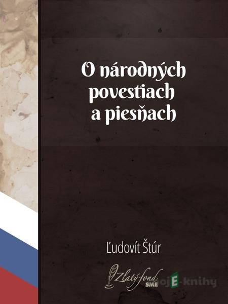 O národných povestiach a piesňach - Ľudovít Štúr O národných povestiach a piesňach - Ľudovít Štúr