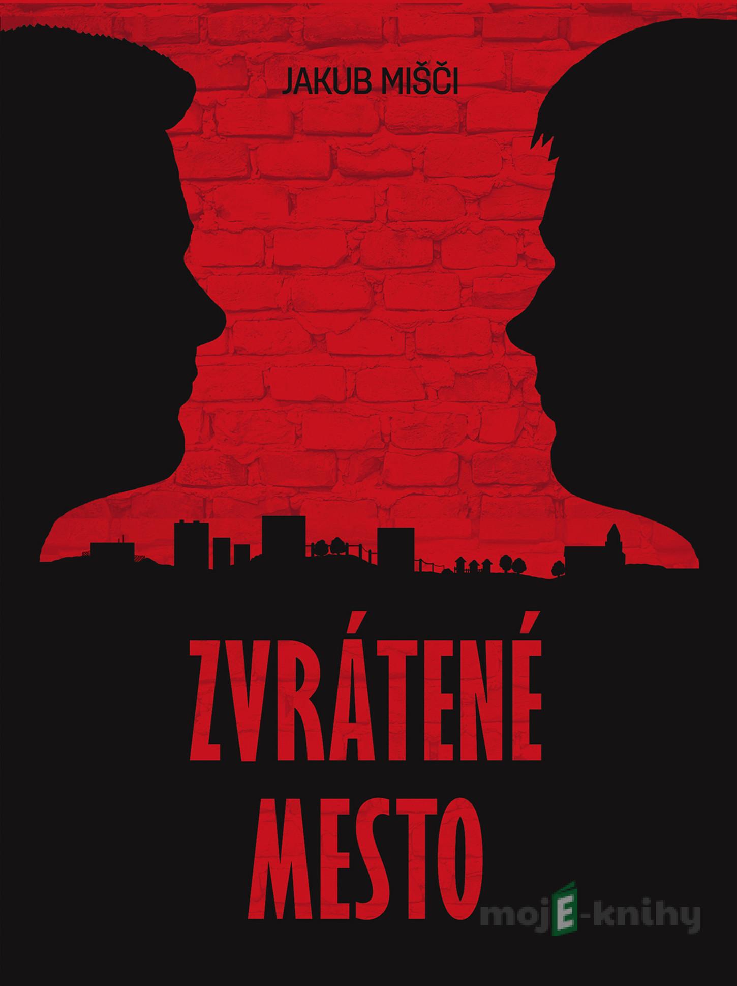 Zvrátené mesto - Jakub Mišči Zvrátené mesto - Jakub Mišči