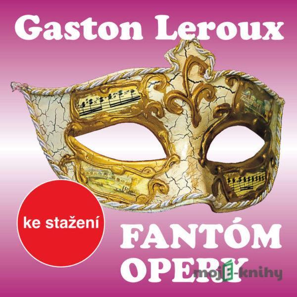 Fantóm opery - Gaston Leroux