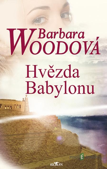 Hvězda babylonu - Barbara Wood Hvězda babylonu - Barbara Wood