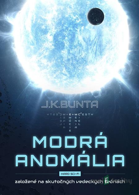 Modrá anomália - Juraj Kotulič Bunta Modrá anomália - Juraj Kotulič Bunta