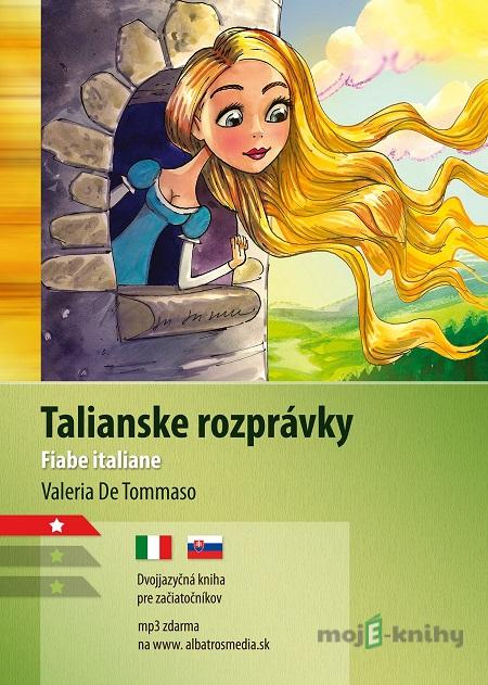 Talianske rozprávky / Fiabe italiane - Valeria De Tommaso Talianske rozprávky / Fiabe italiane - Valeria De Tommaso