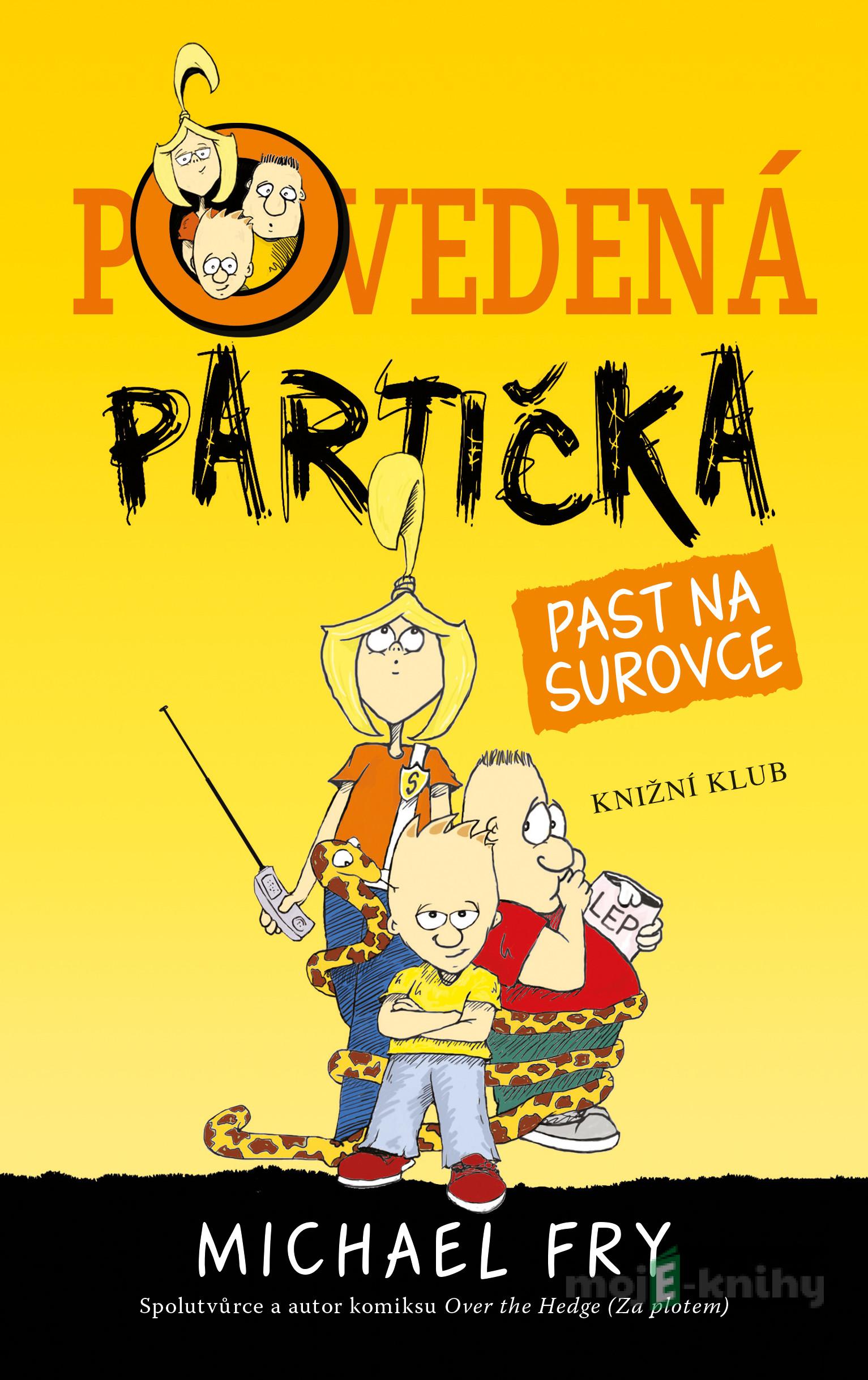 Povedená partička: Past na surovce - Michael Fry Povedená partička: Past na surovce - Michael Fry