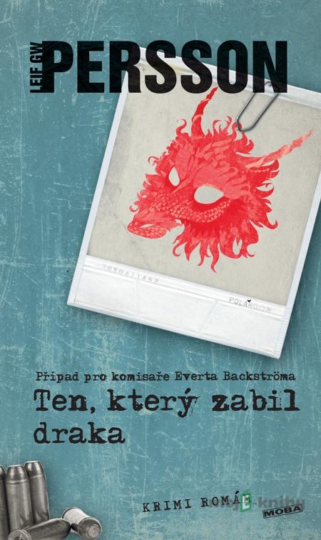 Ten, který zabil draka - Leif GW Persson Ten, který zabil draka - Leif GW Persson