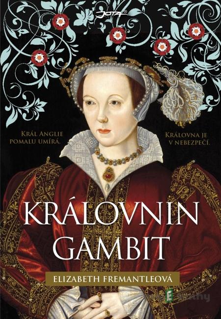 Královnin gambit - Elizabeth Fremantleová Královnin gambit - Elizabeth Fremantleová