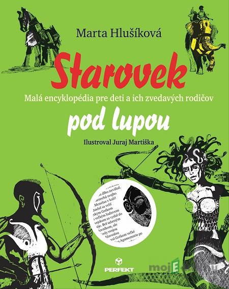 Starovek pod lupou - Marta Hlušíková Starovek pod lupou - Marta Hlušíková