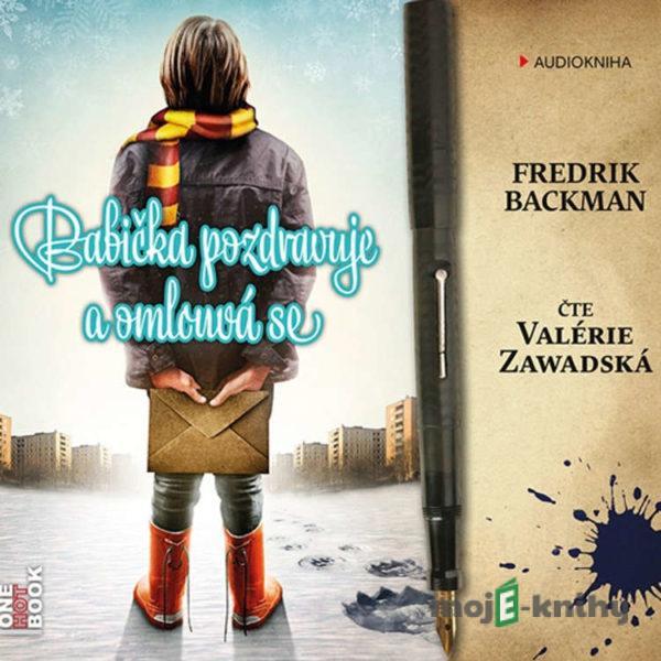 Babička pozdravuje a omlouvá se - Fredrik Backman